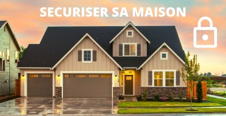 Sécuriser les accès de la maison