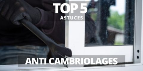 Astuces anti cambriolage