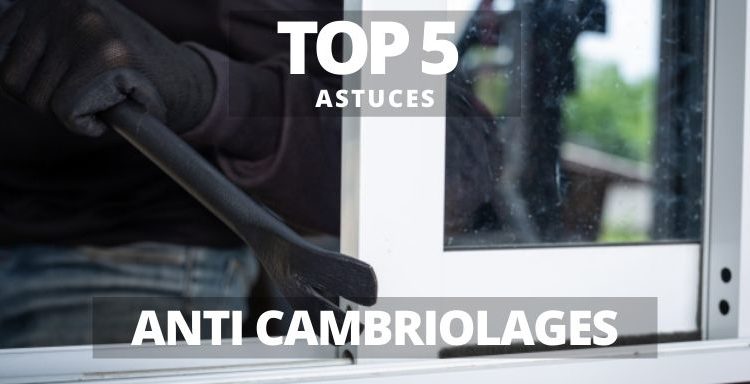 Astuces anti cambriolage