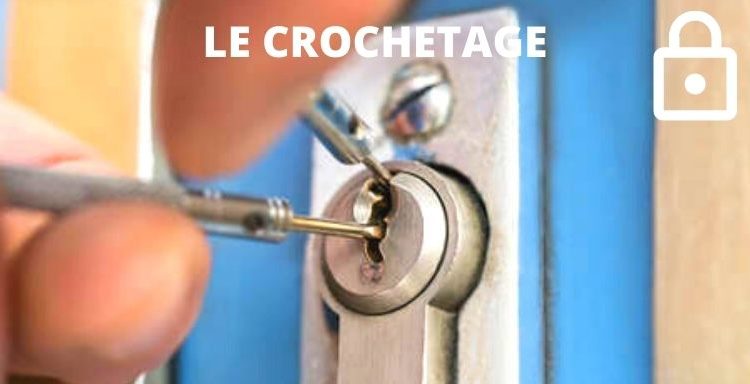 Tout savoir sur le crochetage de serrure - Que faut-il savoir ?